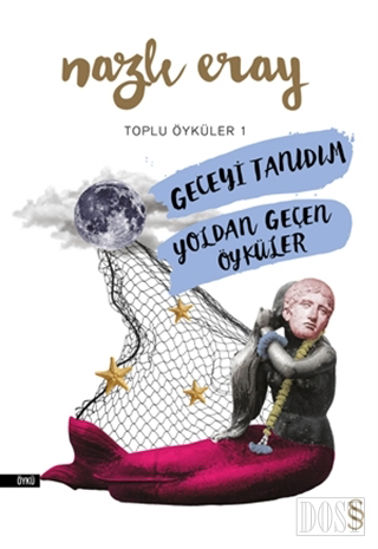 Geceyi Tanıdım - Yoldan Geçen Öyküler